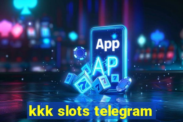 kkk slots telegram